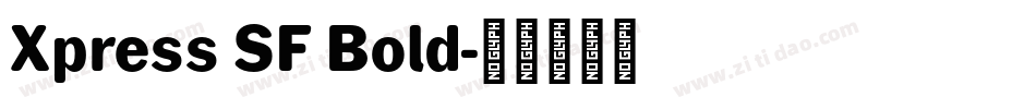 Xpress SF Bold字体转换